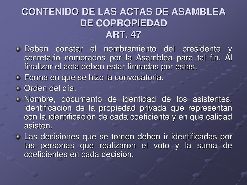 CONTENIDO DE LAS ACTAS DE ASAMBLEA DE COPROPIEDAD ART. 47