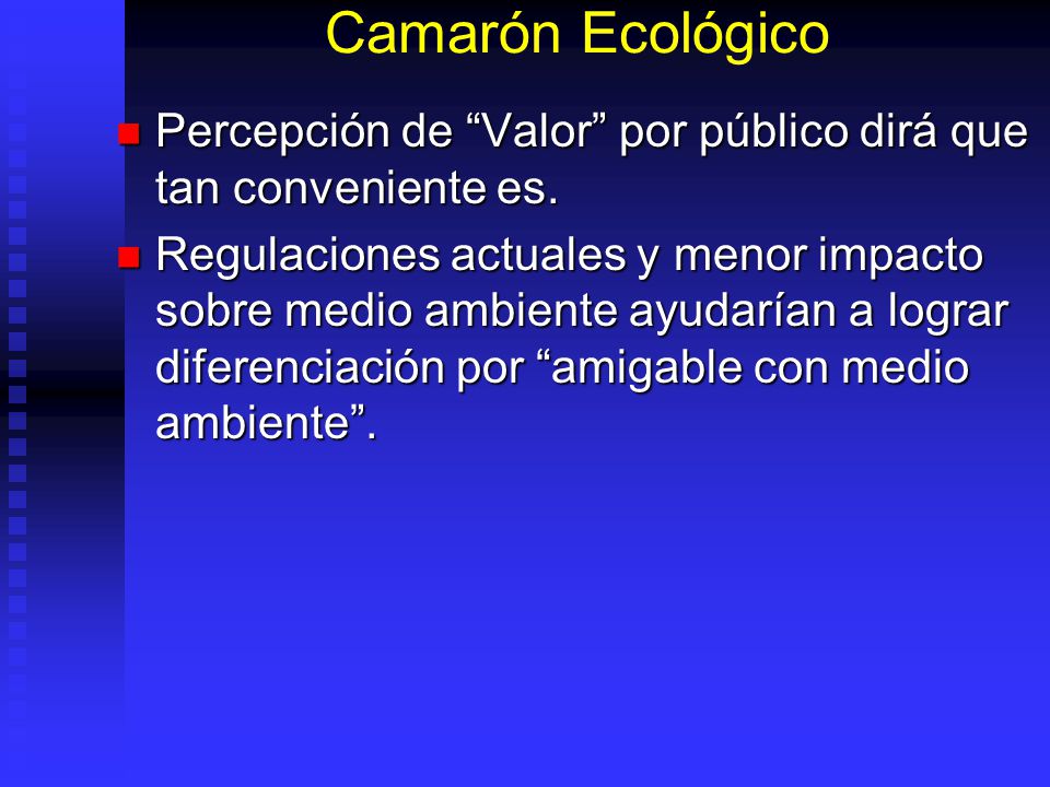 Camarón Ecológico Percepción de Valor por público dirá que tan conveniente es.