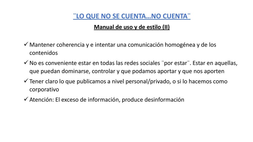 ¨LO QUE NO SE CUENTA…NO CUENTA¨ Manual de uso y de estilo (II)