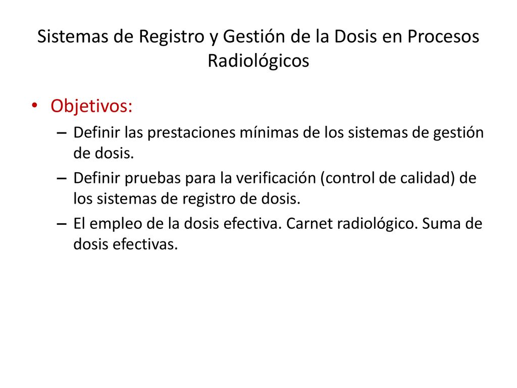 Sistemas de Registro y Gestión de la Dosis en Procesos Radiológicos
