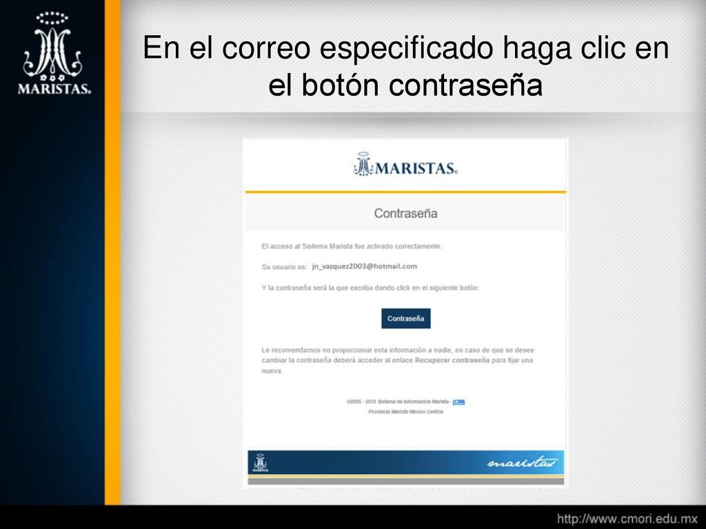En el correo especificado haga clic en el botón contraseña