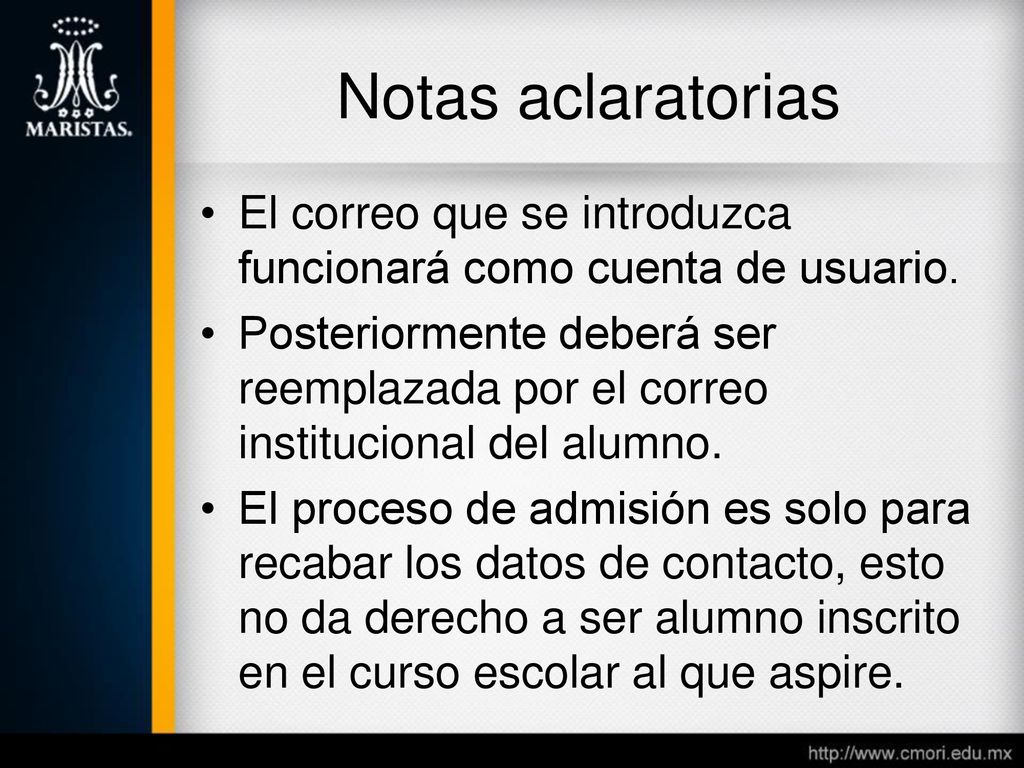 Notas aclaratorias El correo que se introduzca funcionará como cuenta de usuario.