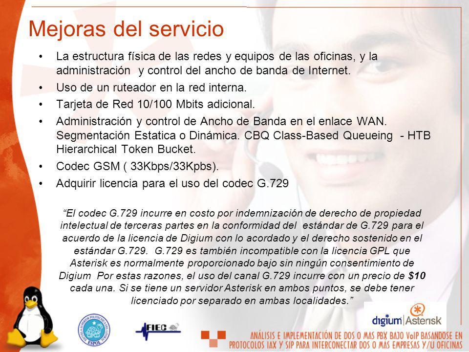 Mejoras del servicio La estructura física de las redes y equipos de las oficinas, y la administración y control del ancho de banda de Internet.