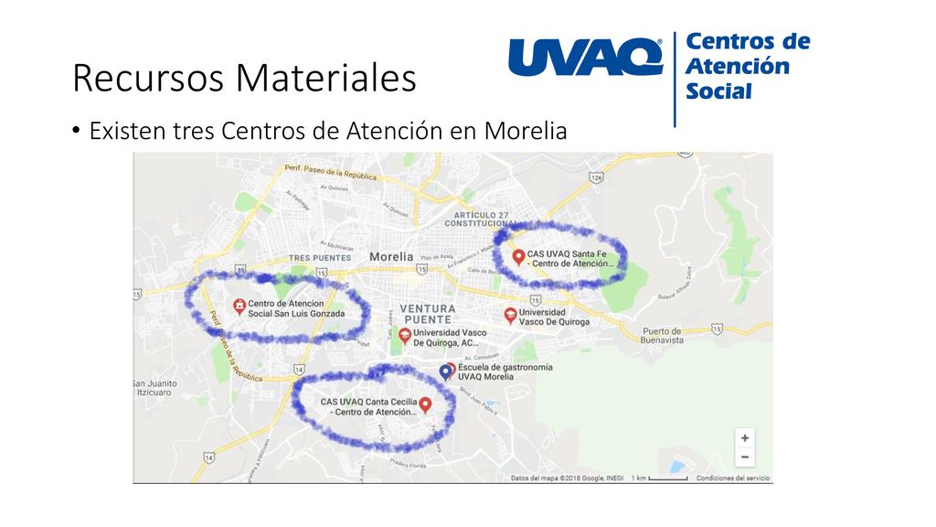 Recursos Materiales Existen tres Centros de Atención en Morelia