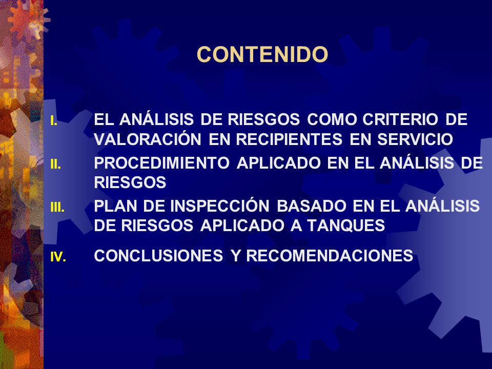 CONTENIDO EL ANÁLISIS DE RIESGOS COMO CRITERIO DE VALORACIÓN EN RECIPIENTES EN SERVICIO. PROCEDIMIENTO APLICADO EN EL ANÁLISIS DE RIESGOS.