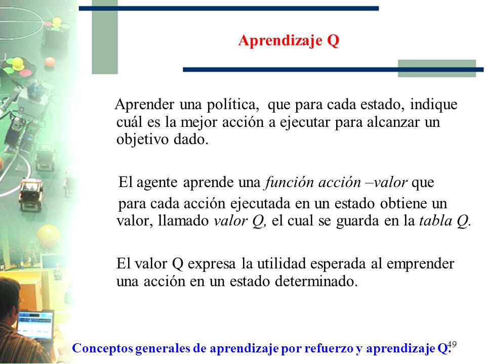 Conceptos generales de aprendizaje por refuerzo y aprendizaje Q.