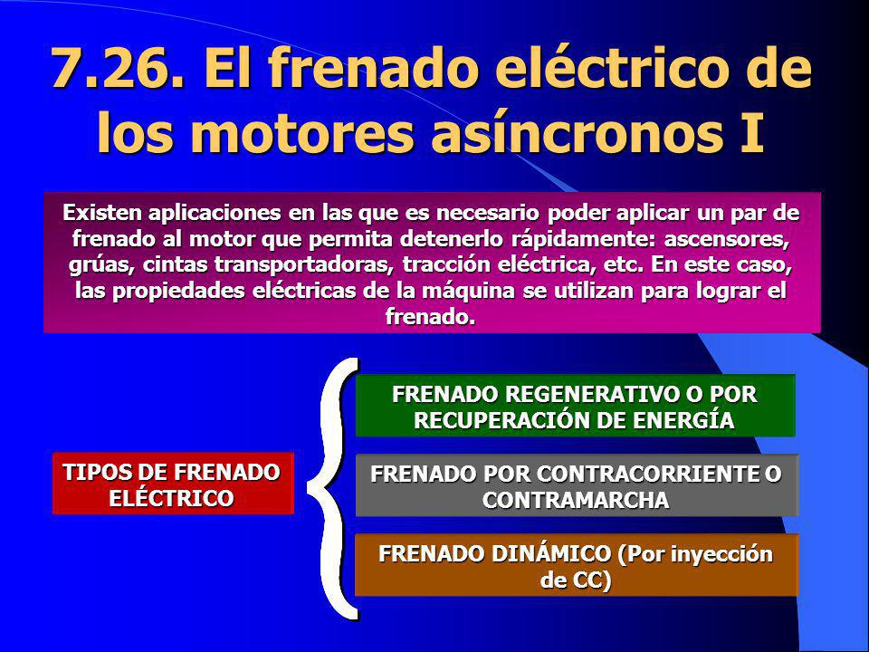 7.26. El frenado eléctrico de los motores asíncronos I