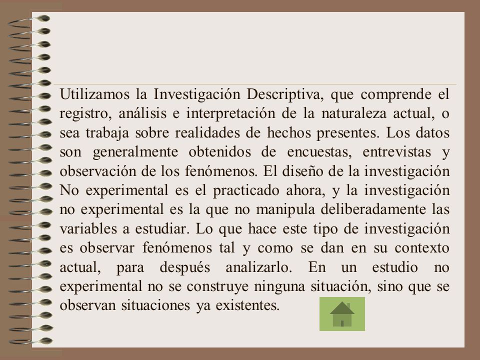 Utilizamos la Investigación Descriptiva, que comprende el registro, análisis e interpretación de la naturaleza actual, o sea trabaja sobre realidades de hechos presentes.