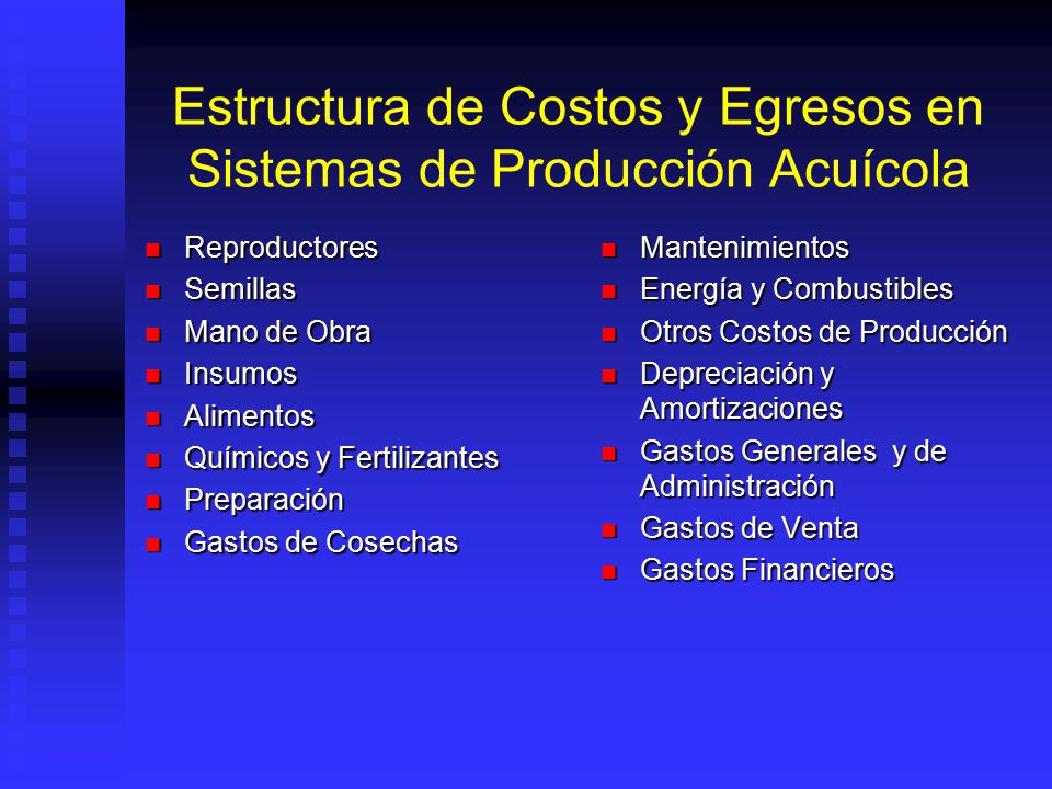 Estructura de Costos y Egresos en Sistemas de Producción Acuícola