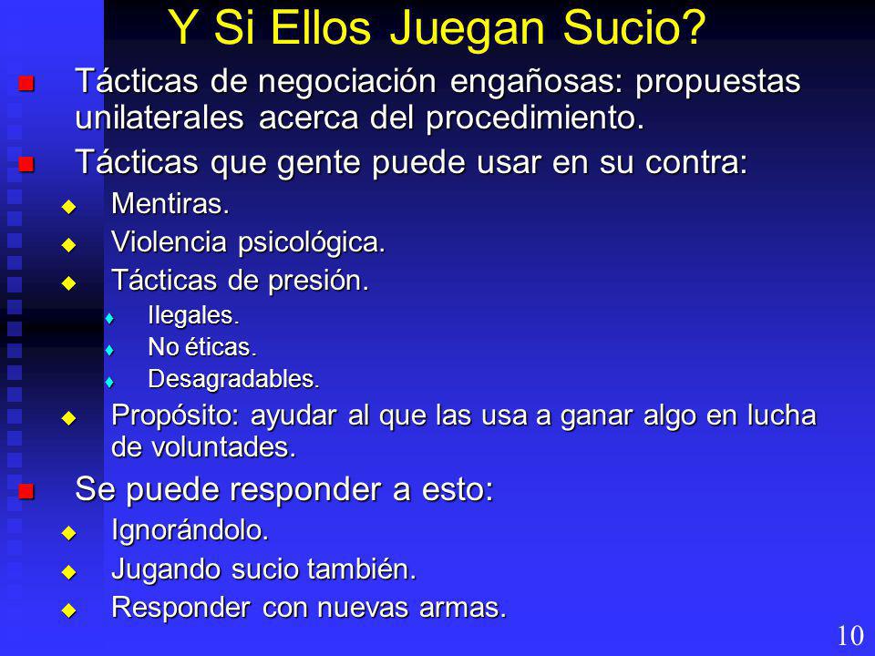 Y Si Ellos Juegan Sucio Tácticas de negociación engañosas: propuestas unilaterales acerca del procedimiento.