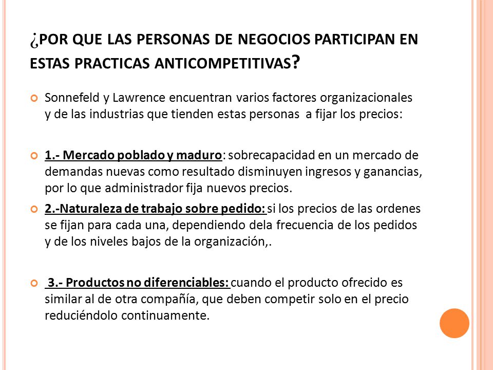 ¿por que las personas de negocios participan en estas practicas anticompetitivas