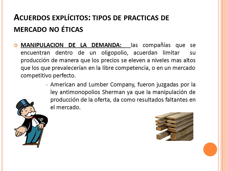 Acuerdos explícitos: tipos de practicas de mercado no éticas
