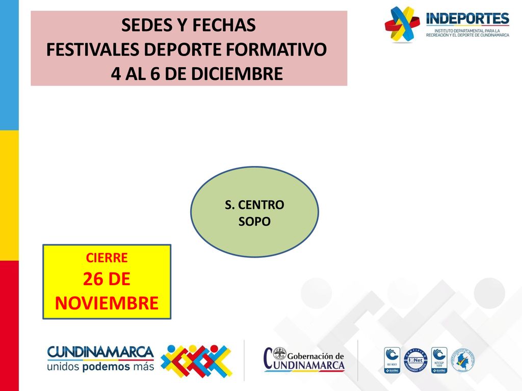 SEDES Y FECHAS FESTIVALES DEPORTE FORMATIVO 4 AL 6 DE DICIEMBRE