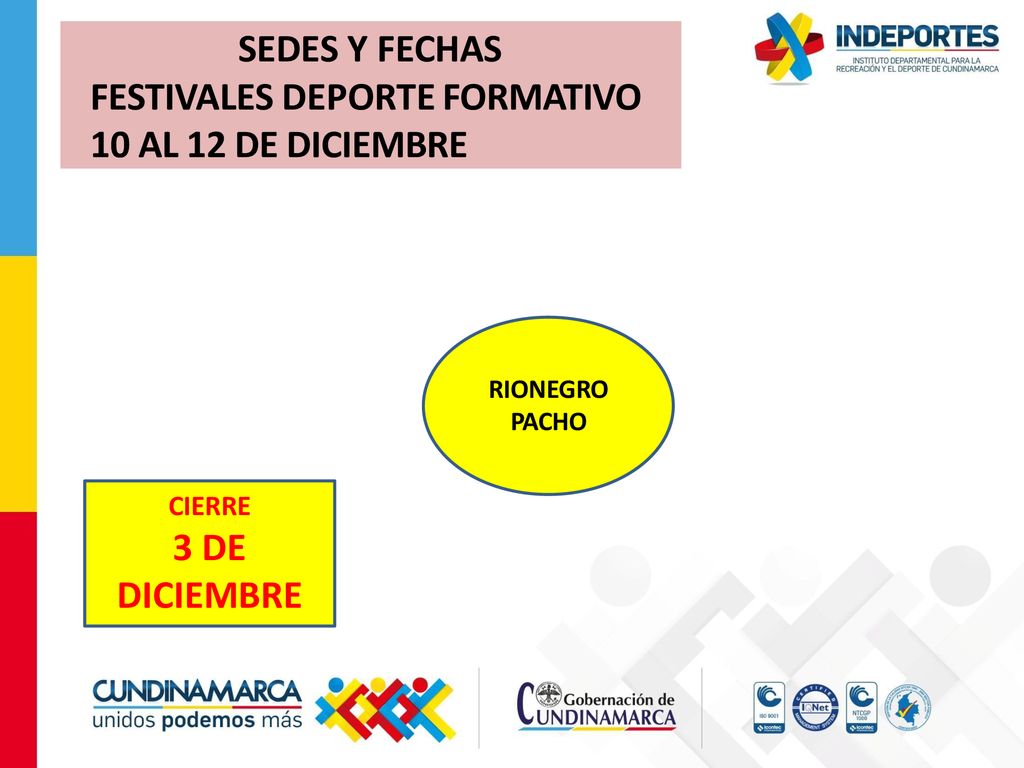SEDES Y FECHAS FESTIVALES DEPORTE FORMATIVO 10 AL 12 DE DICIEMBRE