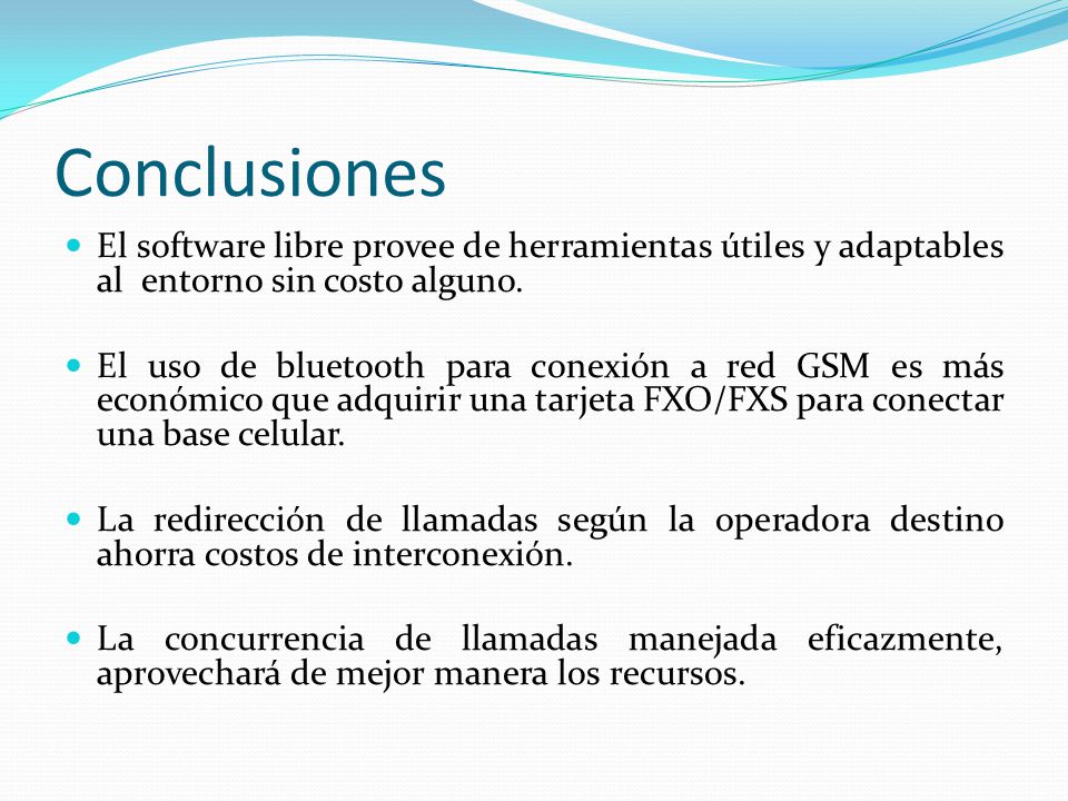 Conclusiones El software libre provee de herramientas útiles y adaptables al entorno sin costo alguno.