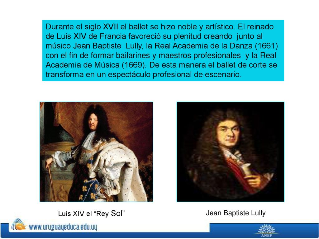 Durante el siglo XVII el ballet se hizo noble y artístico
