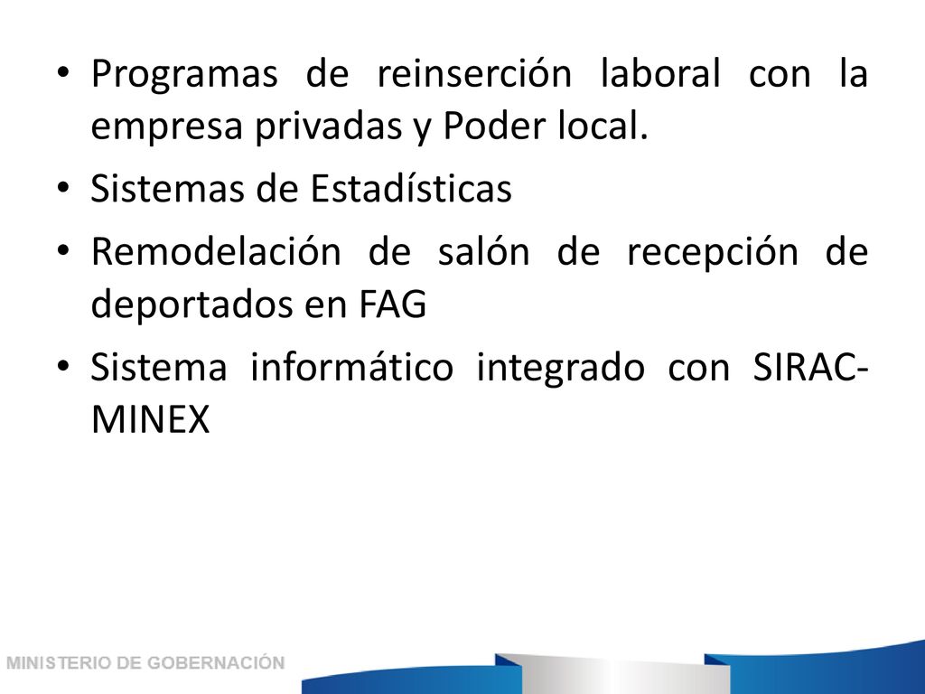 Programas de reinserción laboral con la empresa privadas y Poder local.