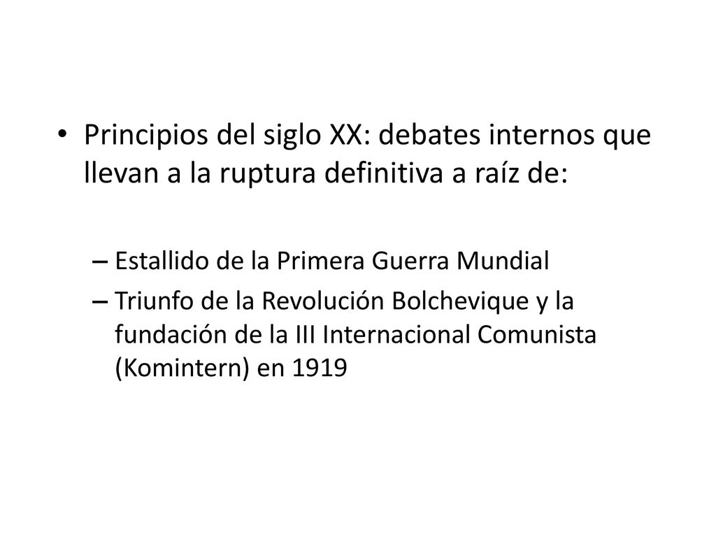Principios del siglo XX: debates internos que llevan a la ruptura definitiva a raíz de: