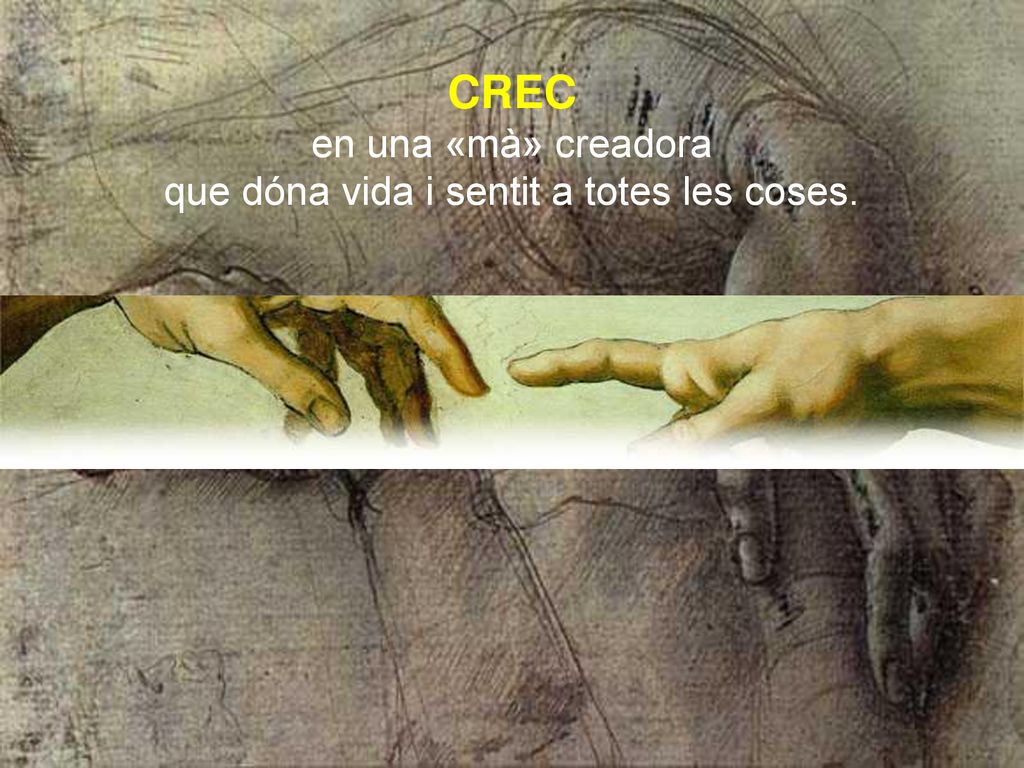 CREC en una «mà» creadora que dóna vida i sentit a totes les coses.