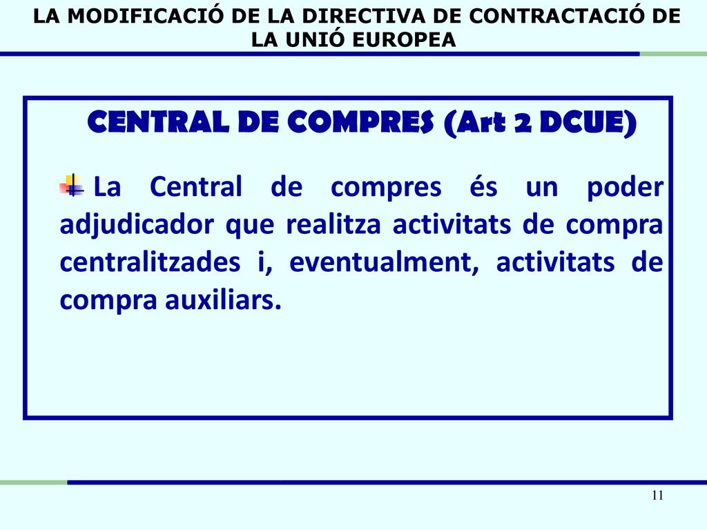 LA MODIFICACIÓ DE LA DIRECTIVA DE CONTRACTACIÓ DE LA UNIÓ EUROPEA