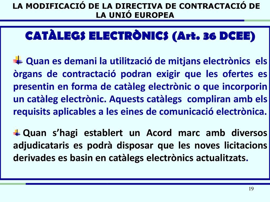 LA MODIFICACIÓ DE LA DIRECTIVA DE CONTRACTACIÓ DE LA UNIÓ EUROPEA