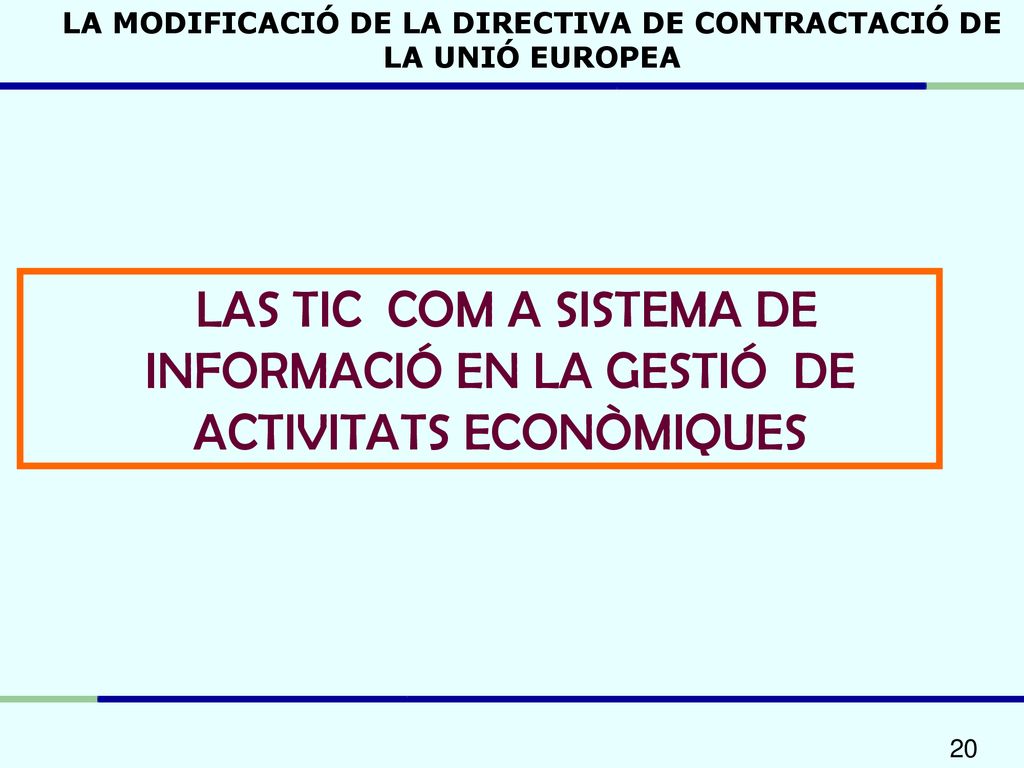 LA MODIFICACIÓ DE LA DIRECTIVA DE CONTRACTACIÓ DE LA UNIÓ EUROPEA