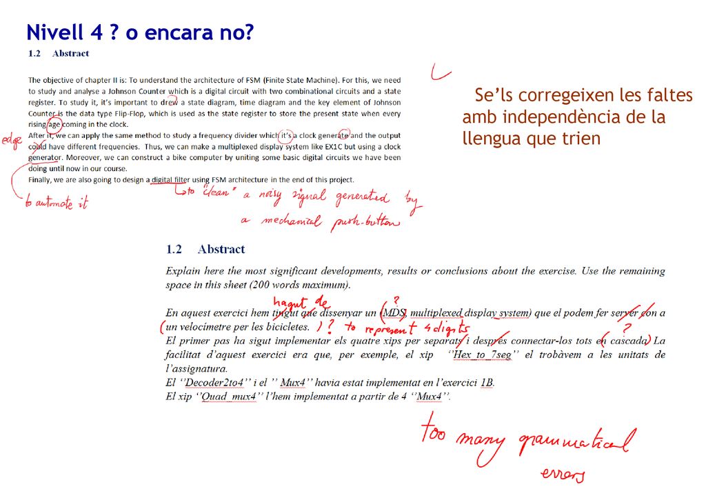 Nivell 4 o encara no Se’ls corregeixen les faltes amb independència de la llengua que trien