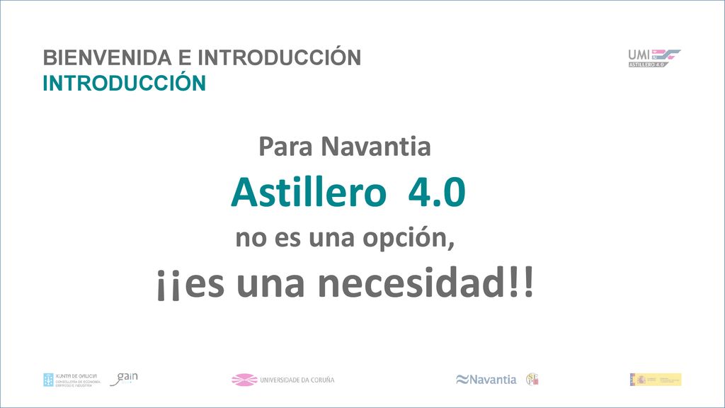 ¡¡es una necesidad!! Para Navantia Astillero 4.0 no es una opción,