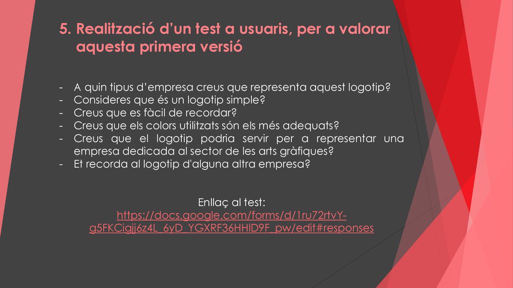 5. Realització d’un test a usuaris, per a valorar