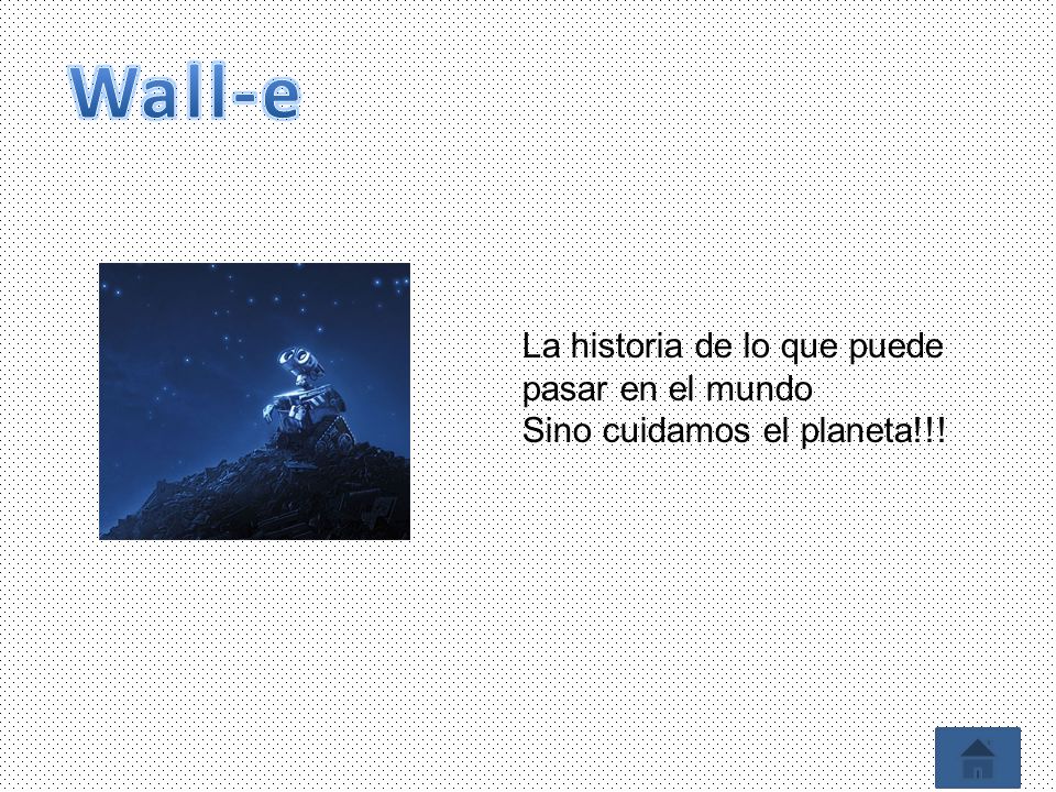 Wall-e La historia de lo que puede pasar en el mundo