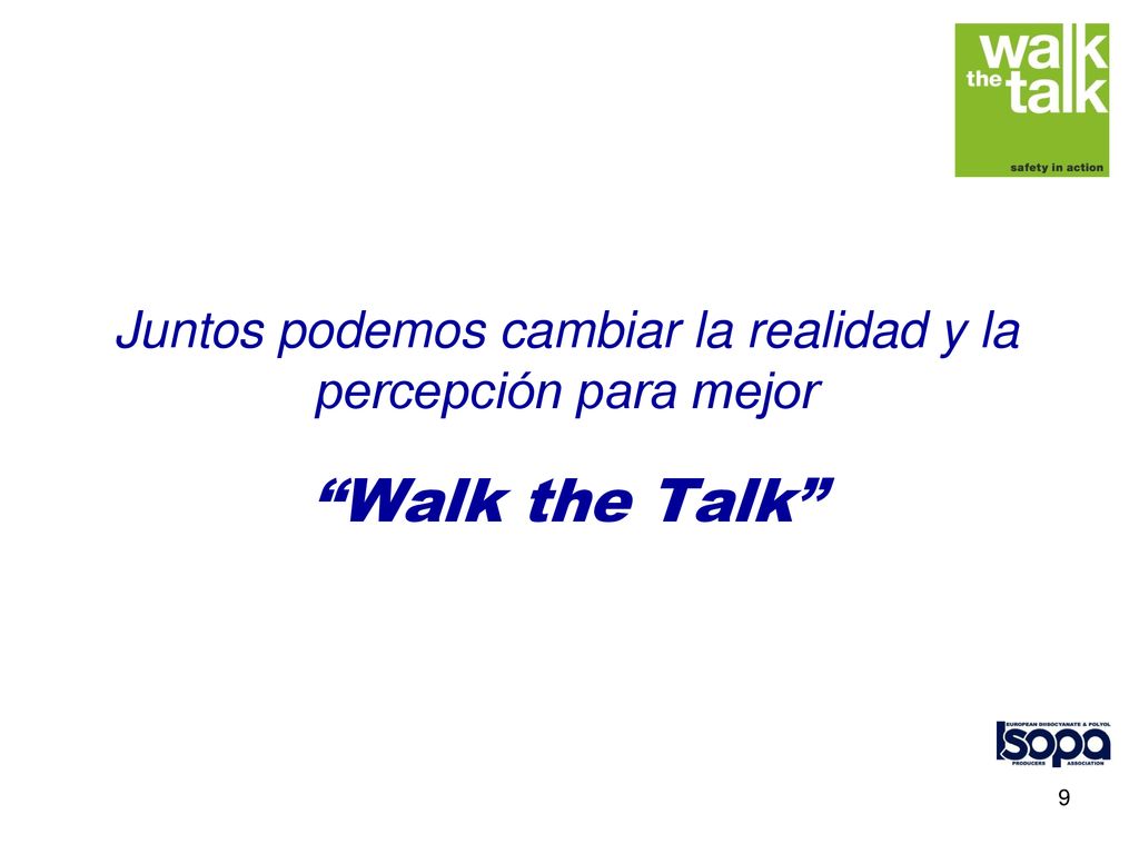 Juntos podemos cambiar la realidad y la percepción para mejor Walk the Talk