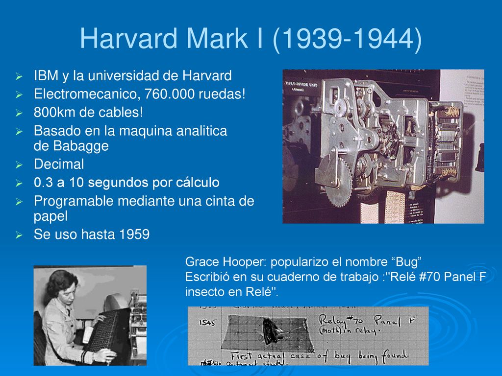 Harvard Mark I ( ) IBM y la universidad de Harvard