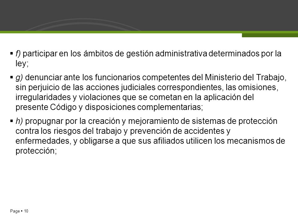 f) participar en los ámbitos de gestión administrativa determinados por la ley;