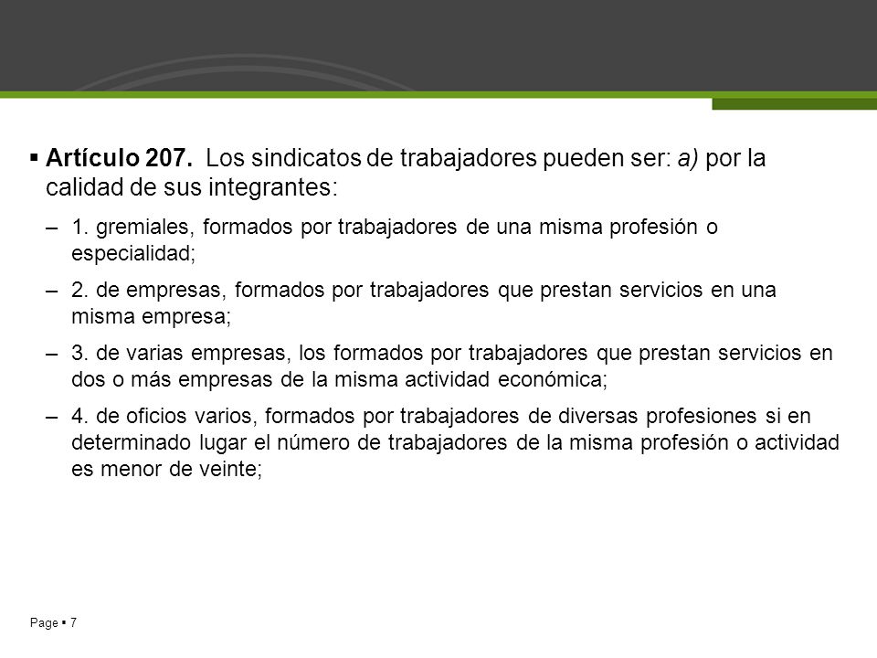 Artículo 207. Los sindicatos de trabajadores pueden ser: a) por la calidad de sus integrantes: