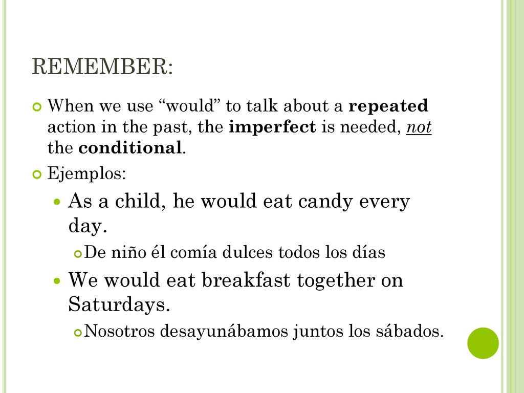 REMEMBER: As a child, he would eat candy every day.