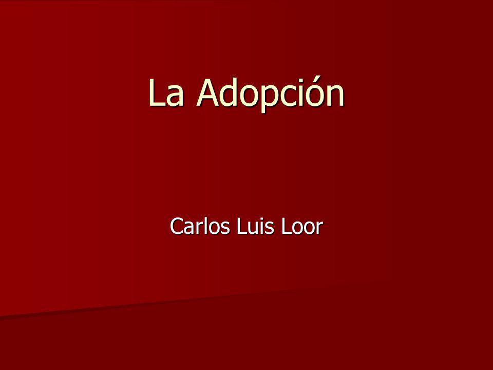 La Adopción Carlos Luis Loor