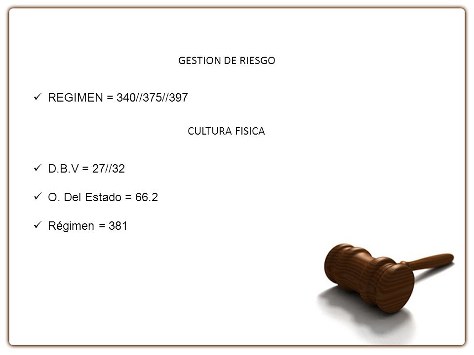 GESTION DE RIESGO REGIMEN = 340//375//397. CULTURA FISICA. D.B.V = 27//32. O. Del Estado =