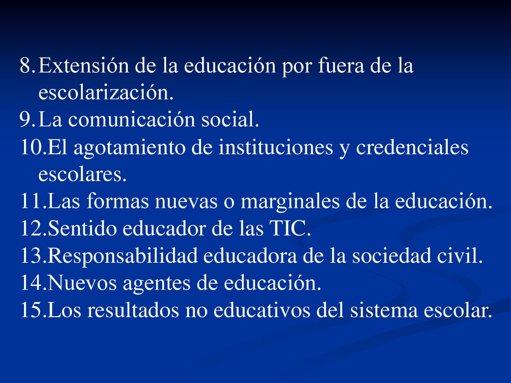 Extensión de la educación por fuera de la escolarización.