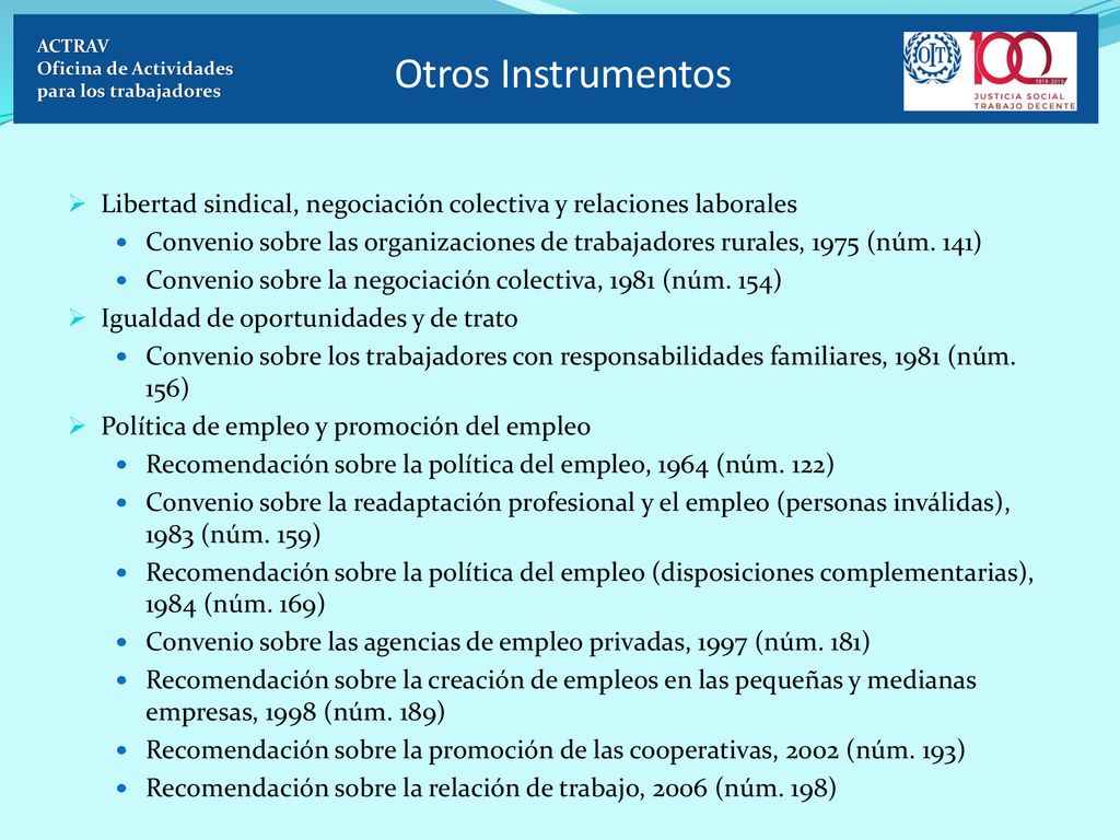 ACTRAV Oficina de Actividades. para los trabajadores. Otros Instrumentos. Libertad sindical, negociación colectiva y relaciones laborales.