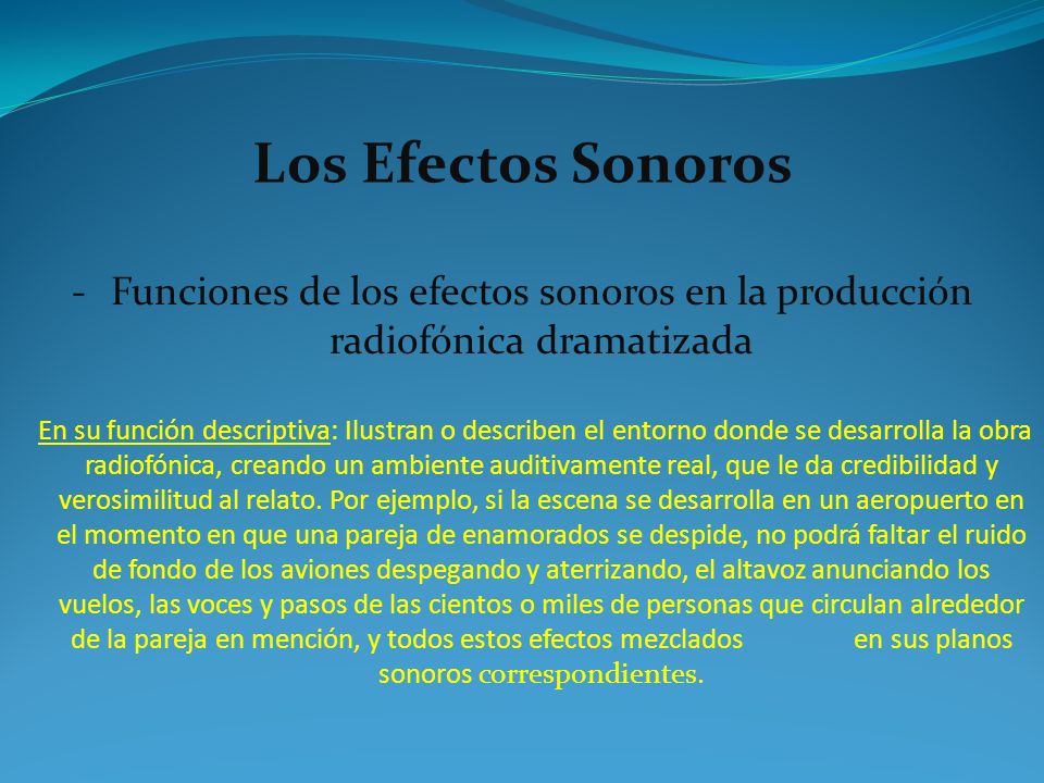 Los Efectos Sonoros Funciones de los efectos sonoros en la producción radiofónica dramatizada.