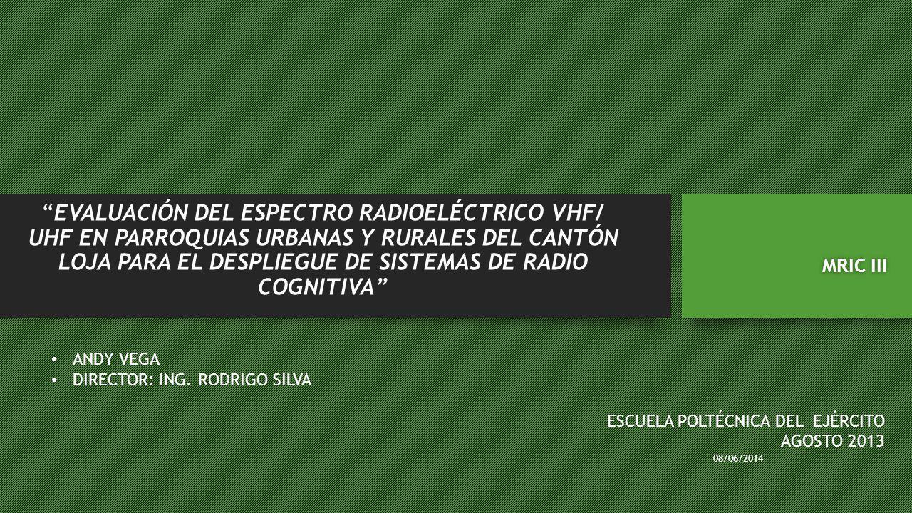 evaluación del espectro radioeléctrico vhf/ uhf en parroquias urbanas y RURALes DEL CANTÓN LOJA para el despliegue de sistemas de radio cognitiva