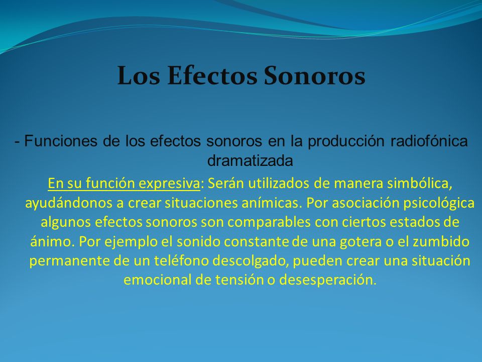 Los Efectos Sonoros - Funciones de los efectos sonoros en la producción radiofónica dramatizada.
