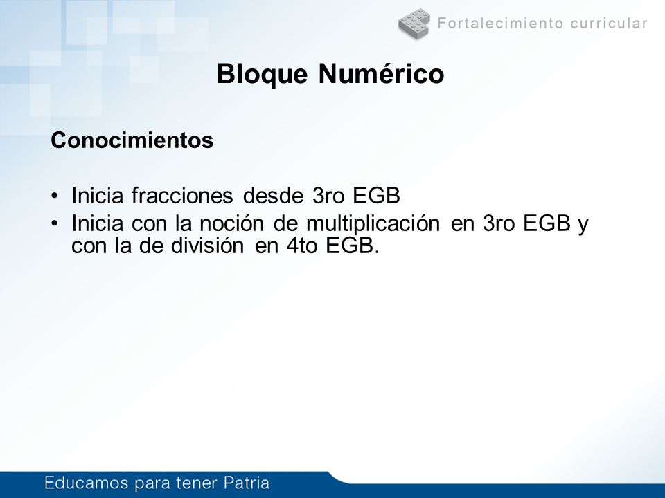Bloque Numérico Conocimientos Inicia fracciones desde 3ro EGB