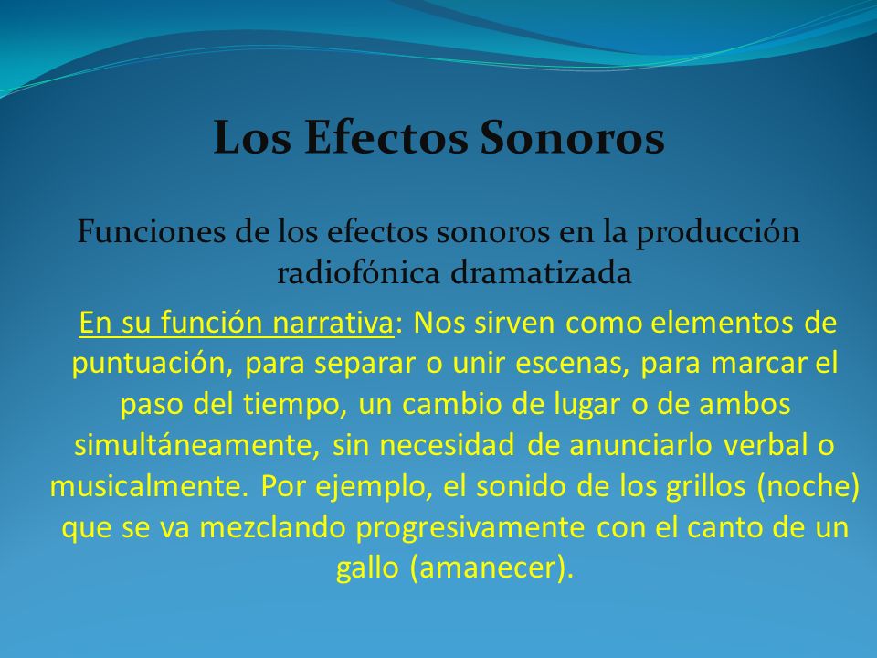 Los Efectos Sonoros Funciones de los efectos sonoros en la producción radiofónica dramatizada.