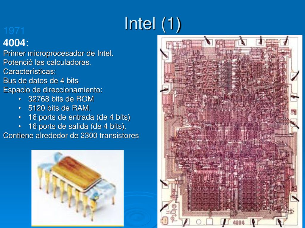 Intel (1) : Primer microprocesador de Intel. Potenció las calculadoras. Características: