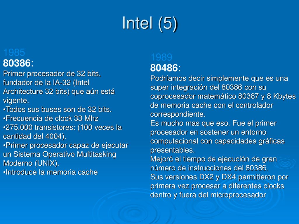 Intel (5) : Primer procesador de 32 bits, fundador de la IA-32 (Intel Architecture 32 bits) que aún está vigente.