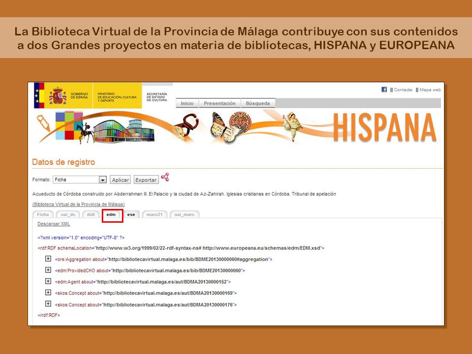 a dos Grandes proyectos en materia de bibliotecas, HISPANA y EUROPEANA