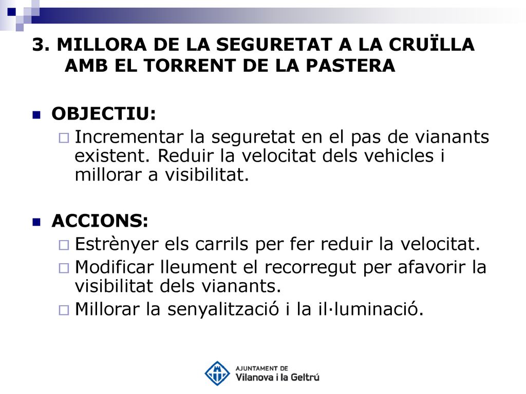 3. MILLORA DE LA SEGURETAT A LA CRUÏLLA AMB EL TORRENT DE LA PASTERA