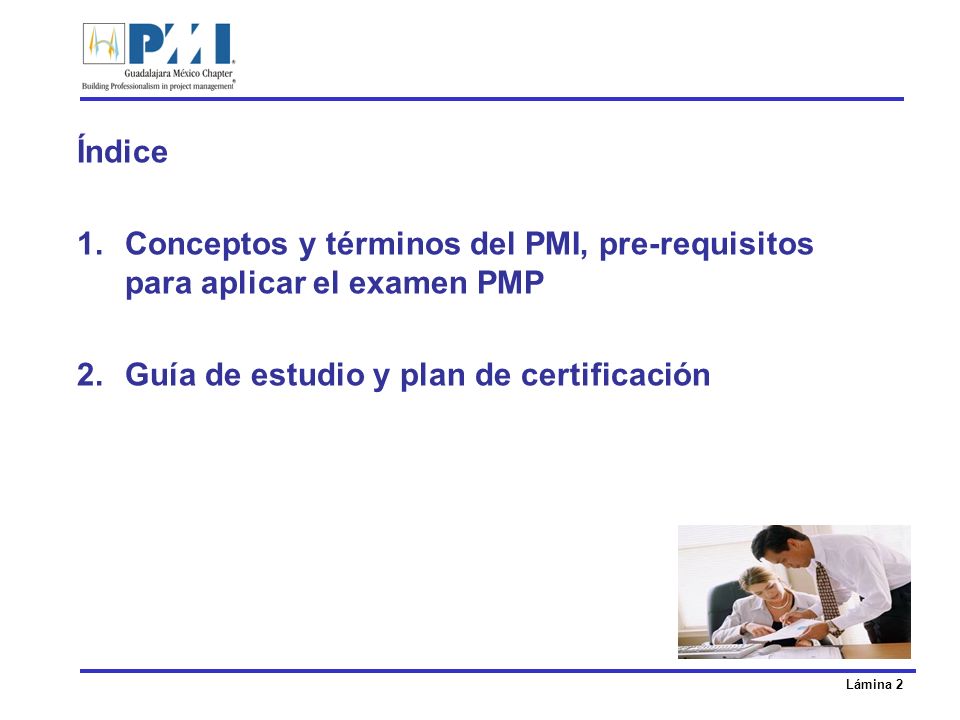 Índice Conceptos y términos del PMI, pre-requisitos para aplicar el examen PMP.