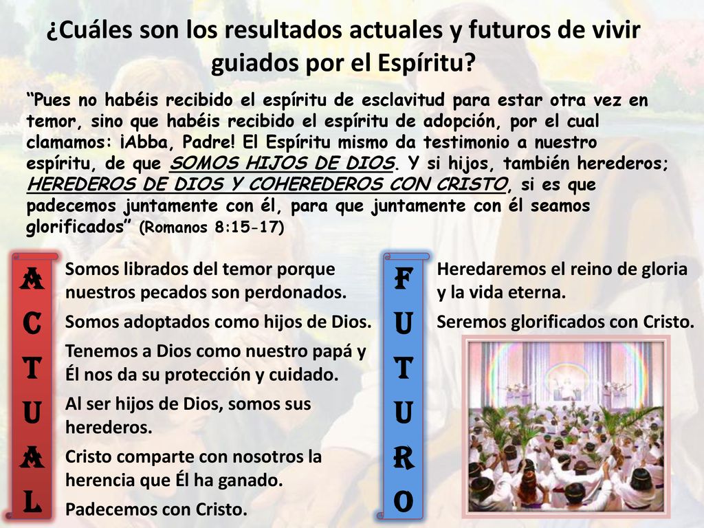 ¿Cuáles son los resultados actuales y futuros de vivir guiados por el Espíritu